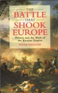 The Battle that Shook Europe Poltava and the Birth of the Russian Empire by Peter Englund